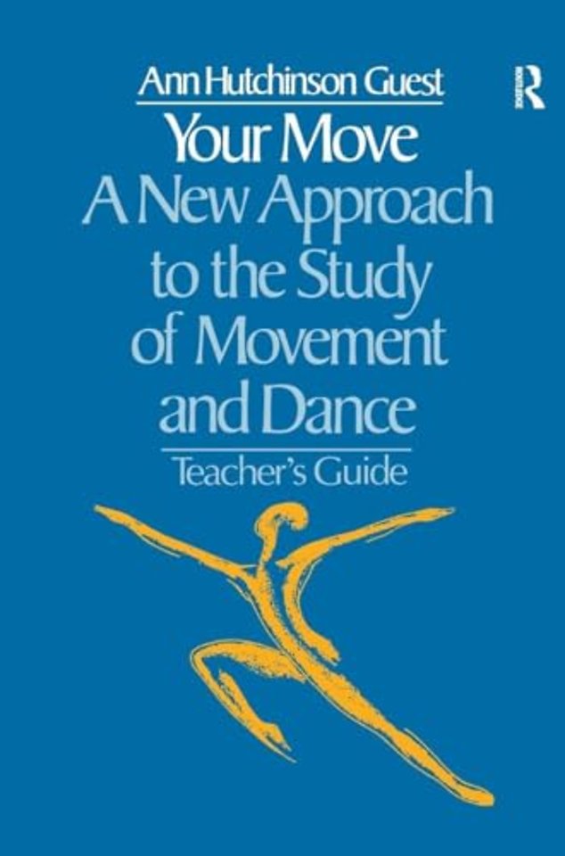 Your Move: A New Approach to the Study of Movement and Dance
