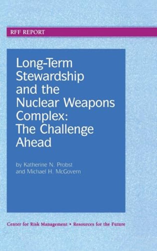 Long-Term Stewardship and the Nuclear Weapons Complex