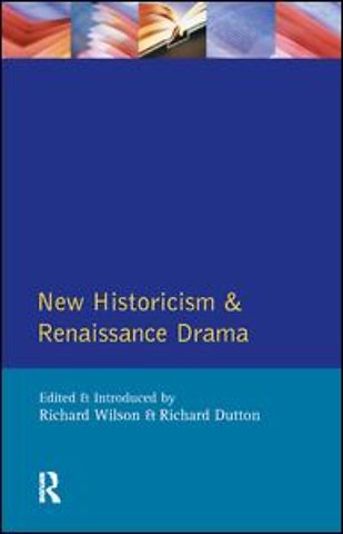 New Historicism and Renaissance Drama