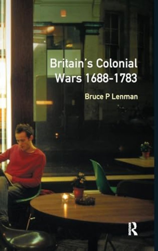 Britain's Colonial Wars, 1688-1783