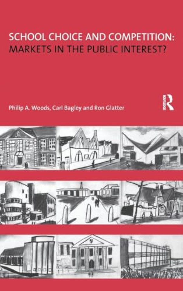 School Choice and Competition: Markets in the Public Interest?