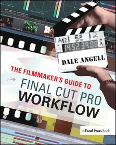 Filmmaker's Guide to Final Cut Pro Workflow