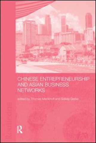 Chinese Entrepreneurship and Asian Business Networks