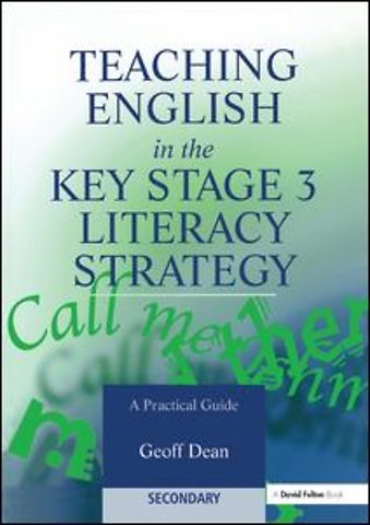 Teaching English in the Key Stage 3 Literacy Strategy