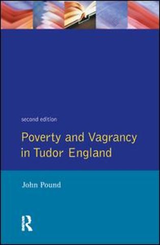 Poverty and Vagrancy in Tudor England