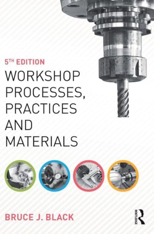 Workshop Processes, Practices and Materials