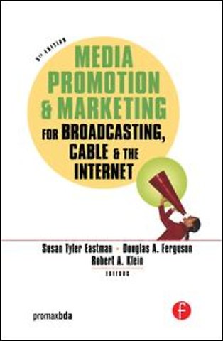 Media Promotion & Marketing for Broadcasting, Cable & the Internet