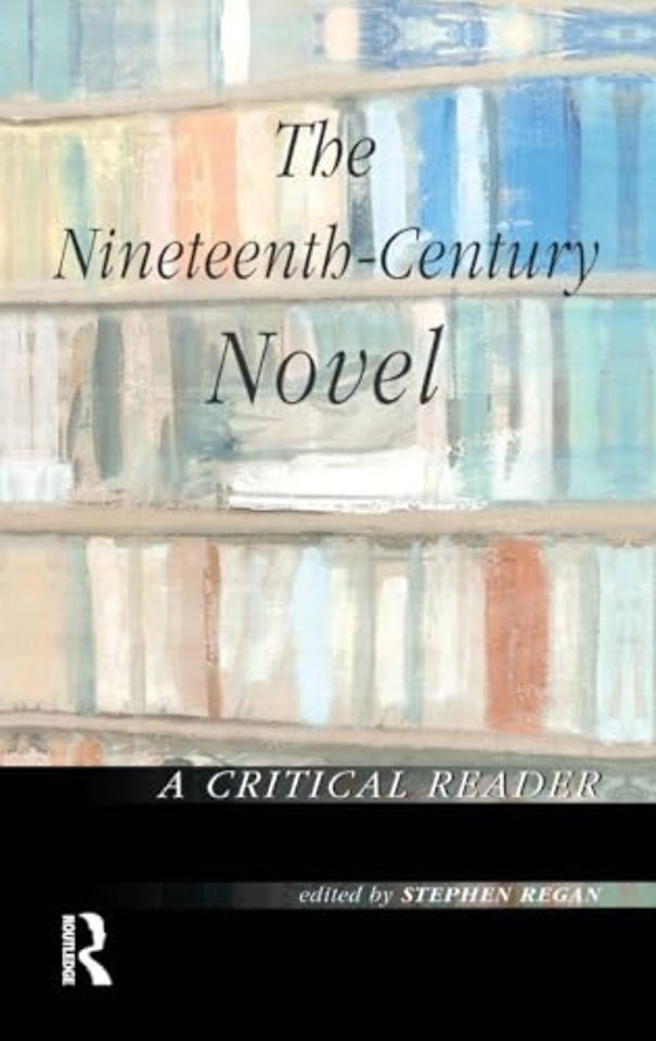 Nineteenth-Century Novel: A Critical Reader