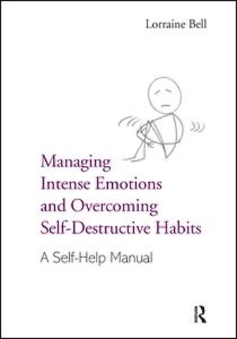 Managing Intense Emotions and Overcoming Self-Destructive Habits