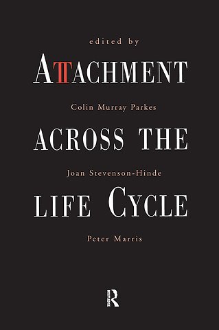 Attachment Across the Life Cycle