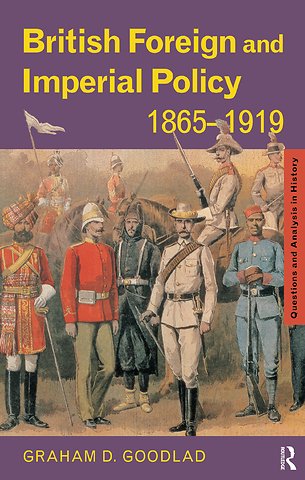 British Foreign and Imperial Policy 1865-1919