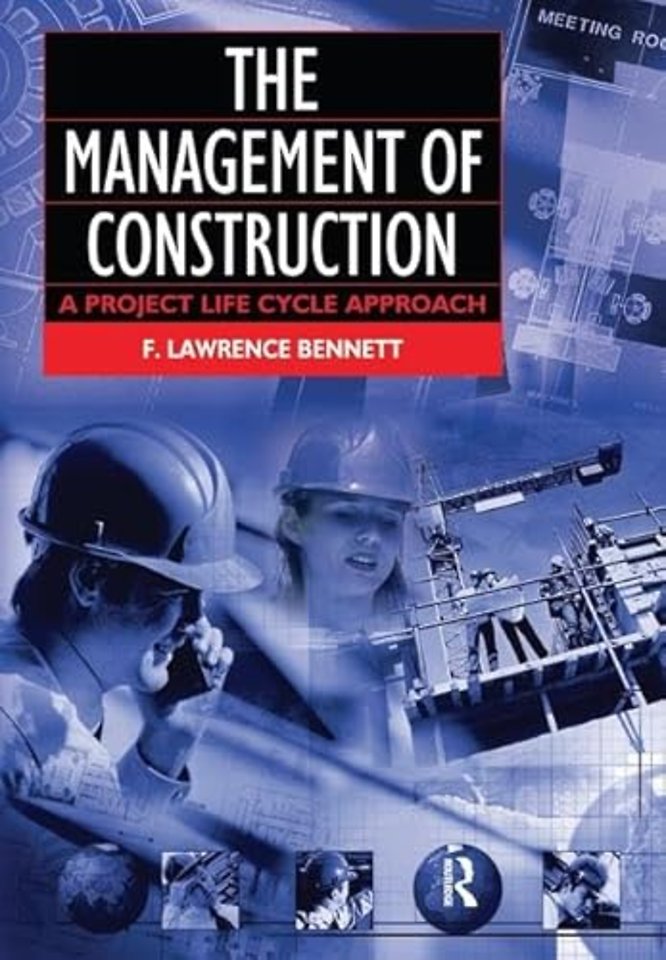 Management of Construction: A Project Lifecycle Approach
