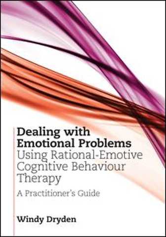 Dealing with Emotional Problems Using Rational-Emotive Cognitive Behaviour Therapy