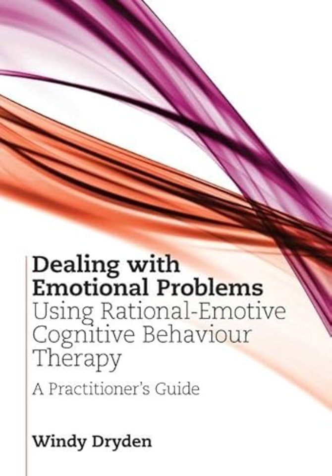 Dealing with Emotional Problems Using Rational-Emotive Cognitive Behaviour Therapy