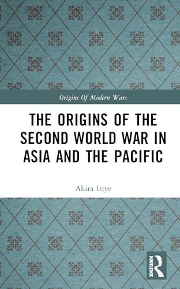 Origins of the Second World War in Asia and the Pacific