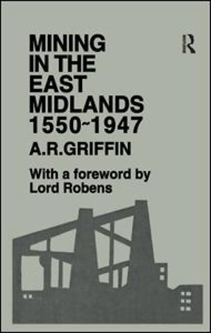Mining in the East Midlands 1550-1947