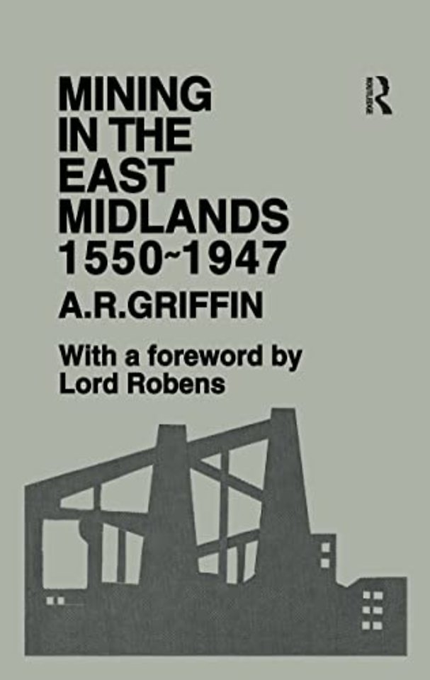 Mining in the East Midlands 1550-1947