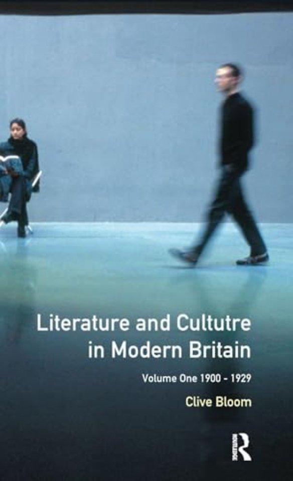 Literature and Culture in Modern Britain: Volume 1