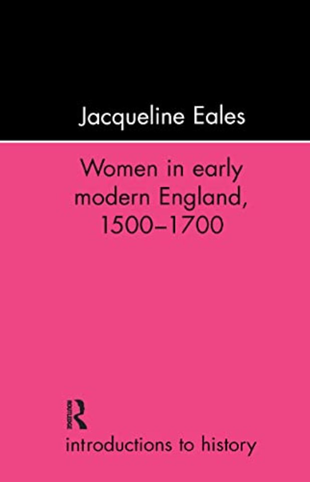 Women In Early Modern England, 1500-1700