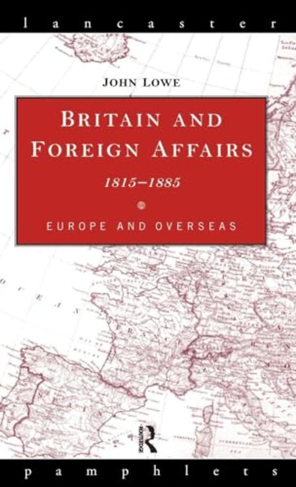 Britain and Foreign Affairs 1815-1885