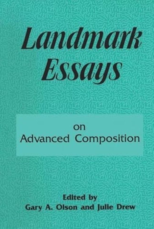 Landmark Essays on Advanced Composition