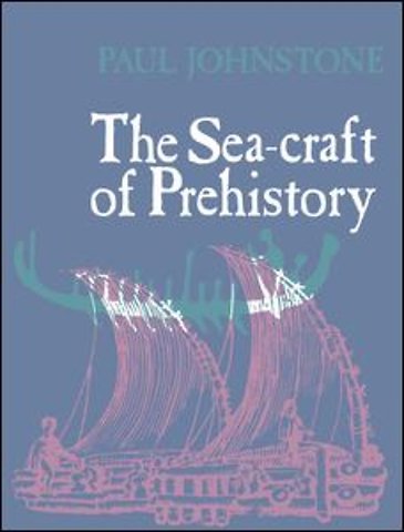 Sea-Craft of Prehistory