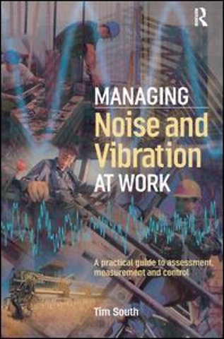 Managing Noise and Vibration at Work