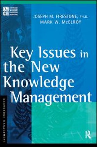 Key Issues in the New Knowledge Management