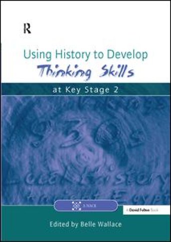 Using History to Develop Thinking Skills at Key Stage 2