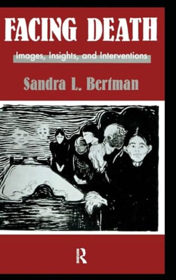 Facing Death: Images, Insights, and Interventions