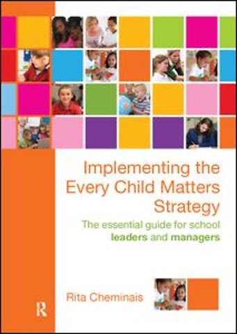Implementing the Every Child Matters Strategy