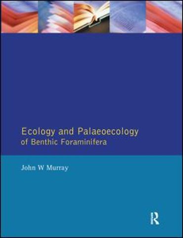 Ecology and Palaeoecology of Benthic Foraminifera
