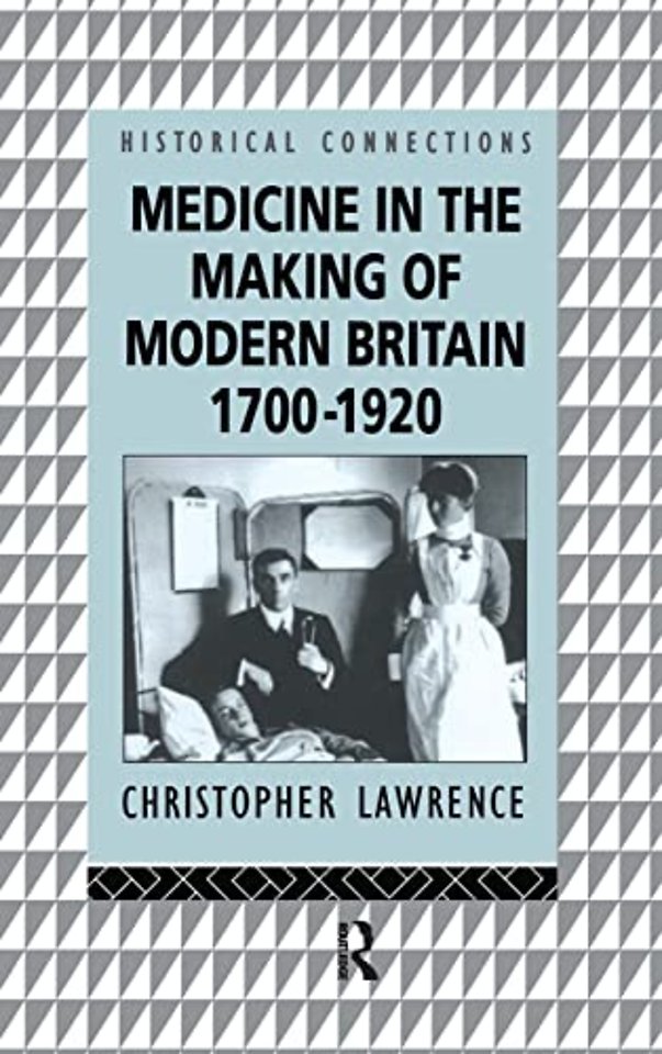Medicine in the Making of Modern Britain, 1700-1920