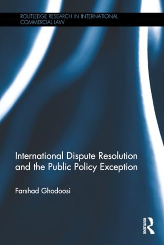 International Dispute Resolution and the Public Policy Exception