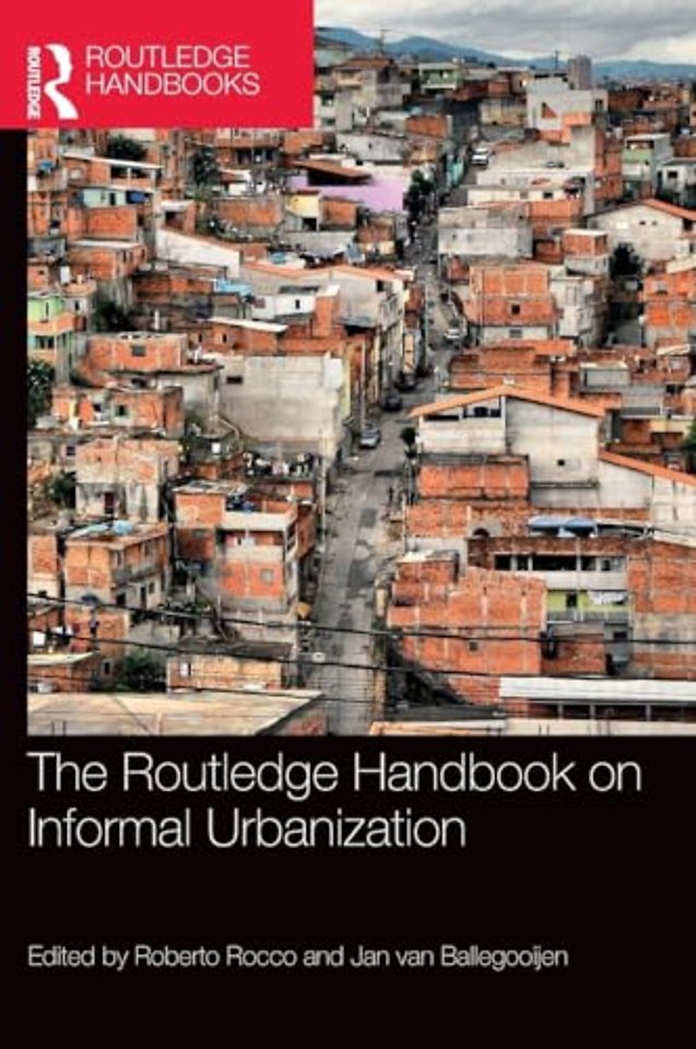 Routledge Handbook on Informal Urbanization