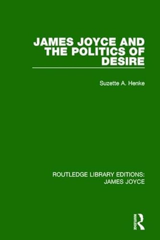 James Joyce and the Politics of Desire