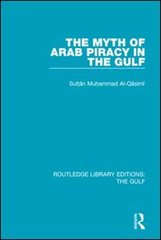 Myth of Arab Piracy in the Gulf