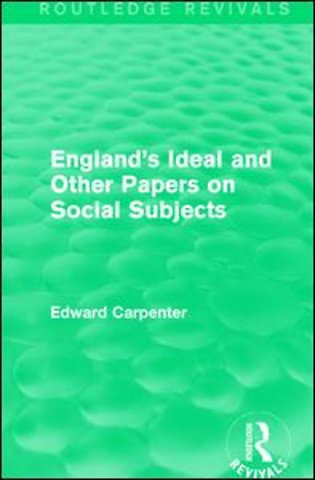 England's Ideal and Other Papers on Social Subjects