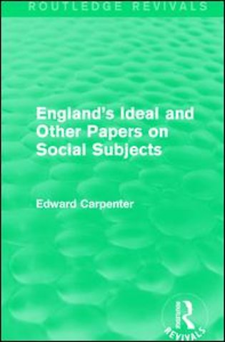 England's Ideal and Other Papers on Social Subjects