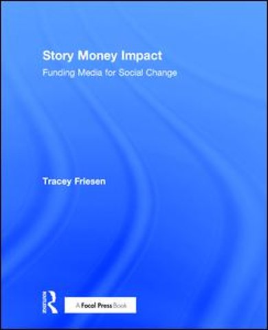 Story Money Impact: Funding Media for Social Change