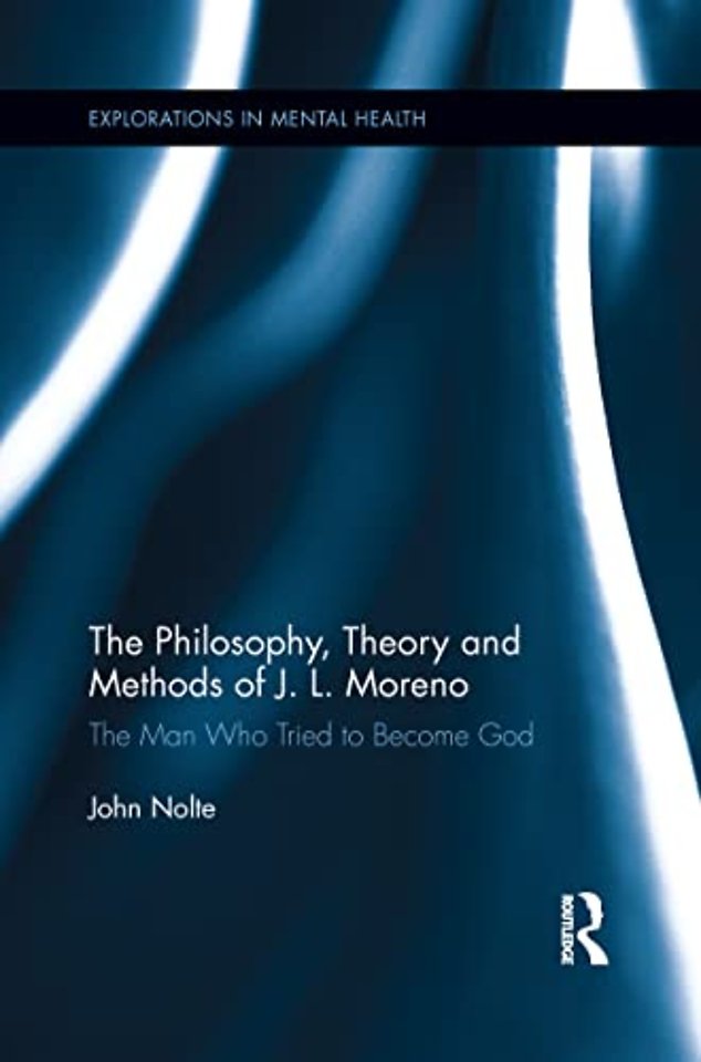 Philosophy, Theory and Methods of J. L. Moreno