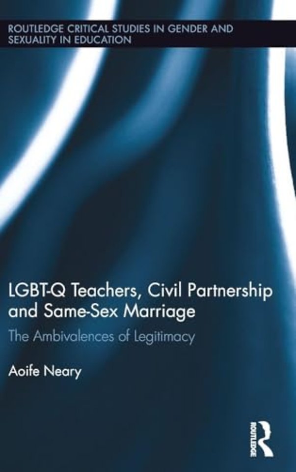 LGBT-Q Teachers, Civil Partnership and Same-Sex Marriage