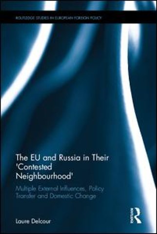 EU and Russia in Their 'Contested Neighbourhood'