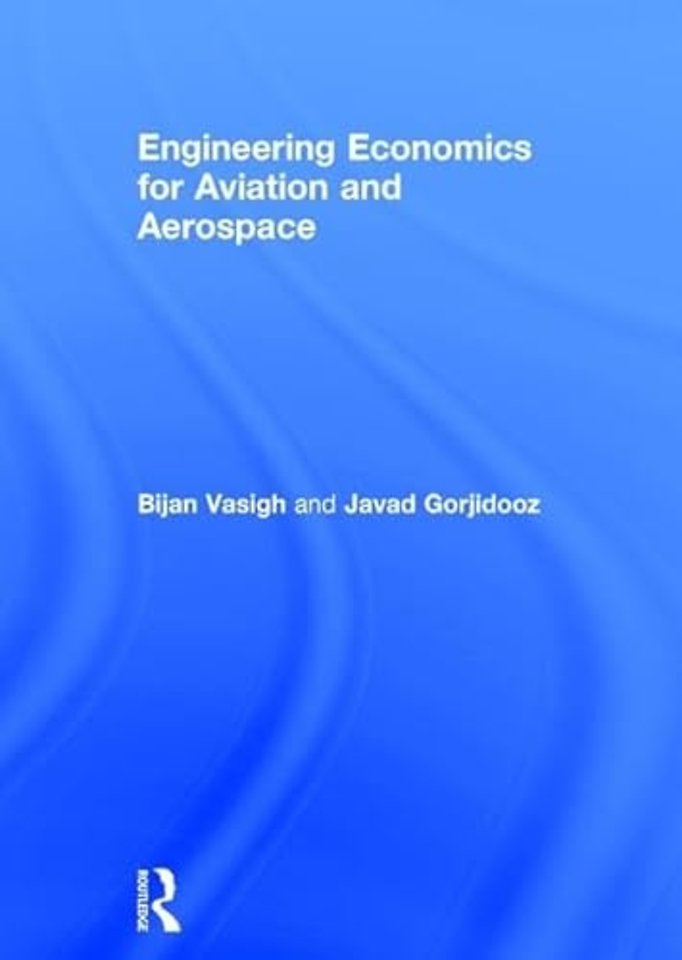 Engineering Economics for Aviation and Aerospace