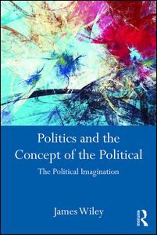 Politics and the Concept of the Political