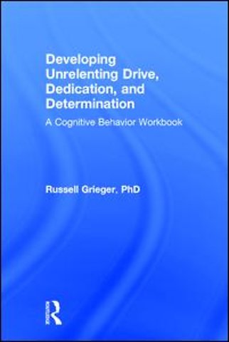 Developing Unrelenting Drive, Dedication, and Determination