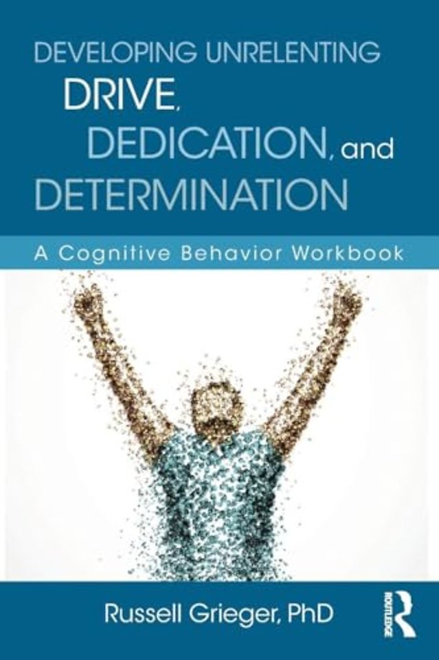 Developing Unrelenting Drive, Dedication, and Determination