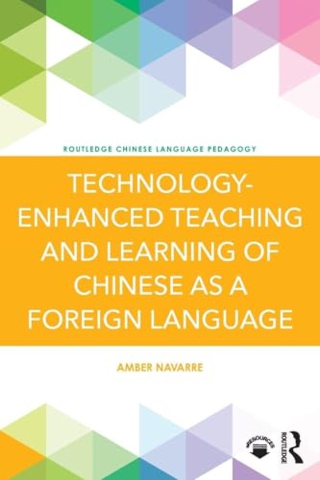Technology-Enhanced Teaching and Learning of Chinese as a Foreign Language