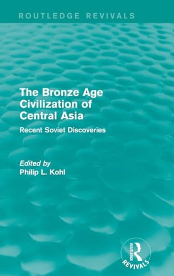Bronze Age Civilization of Central Asia