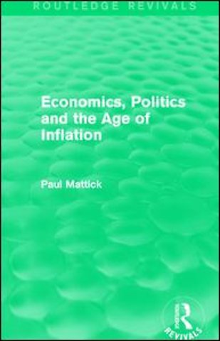 Economics, Politics and the Age of Inflation